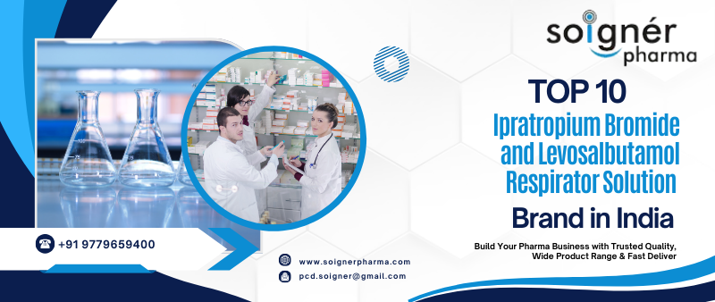 Top 10 Ipratropium Bromide and Levosalbutamol Respirator Solution Manufacturer in India 